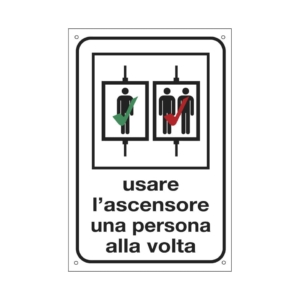 Cartello informativo 12x18 cm Cartelli Segnalatori "Usare l'ascensore una persona alla volta" - 2242