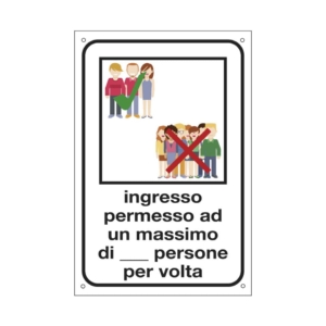 Cartello informativo 12x18 cm Cartelli Segnalatori "Ingresso permesso ad un max di n° persone per volta" - 2232